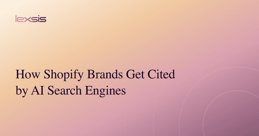 How Shopify Brands Get Cited by AI Search Engines